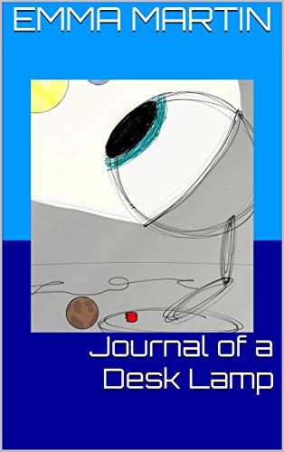 Journal of a Desk Lamp (English Edition)