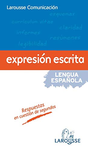 Expresión escrita: Expresion escrita (LAROUSSE - Lengua Española - Manuales prácticos)