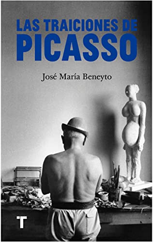 Las traiciones de Picasso (El cuarto de las maravillas)