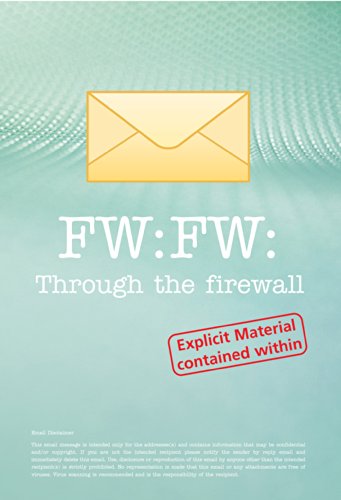 FW: FW: Through the Firewall: These Are the Emails You Wish You'd Kept but Didn't. (English Edition)