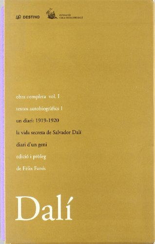 Obra Completa Salvador Dalí Vol. I - Textos Autobiogràfics 1