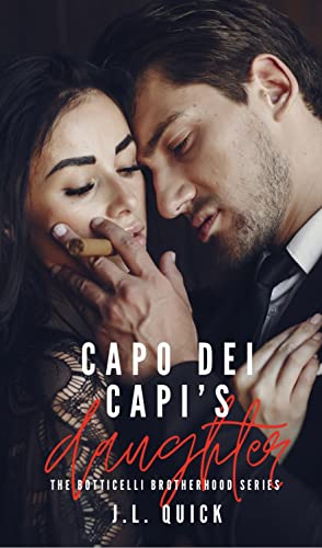 Capo Dei Capi's Daughter: The Botticelli Brotherhood (The Botticelli Brotherhood Series Book 2) (English Edition)