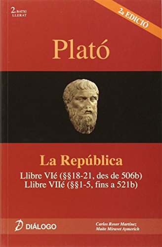 Plató, La República: llibre VI (18-21 des de 506b) : llibre VII (1-5 fins a 521b) - 9788496976405