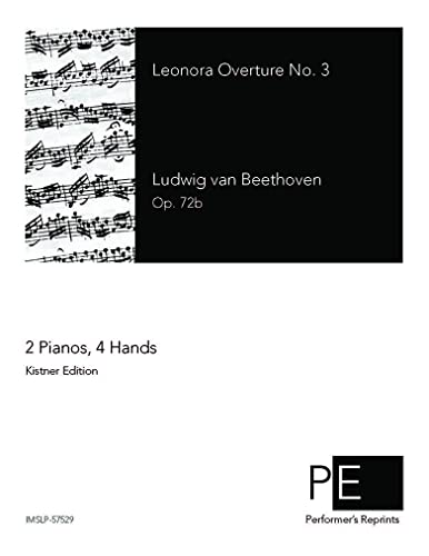 Leonora Overture No. 3, Op. 72b - For 2 Pianos