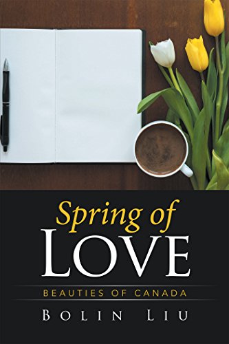 Spring of Love: Beauties of Canada (English Edition)