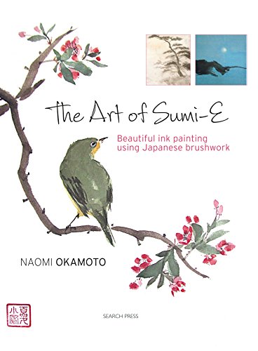 The Art of Sumi-e: Beautiful ink painting using Japanese brushwork (English Edition)