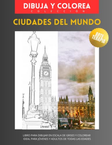 Ciudades del Mundo: Un libro para dibujar y colorear exclusivo para jóvenes y adultos de todas las edades (Dibuja y Colorea)