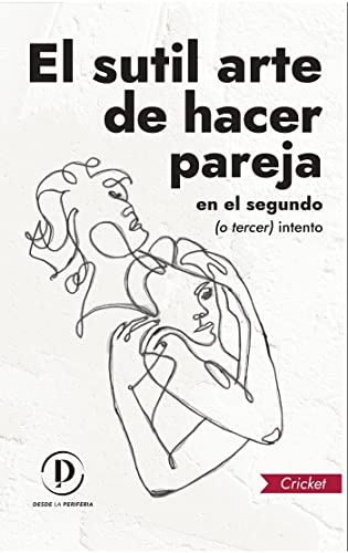 El sutil arte de hacer pareja en el segundo (o tercer) intento