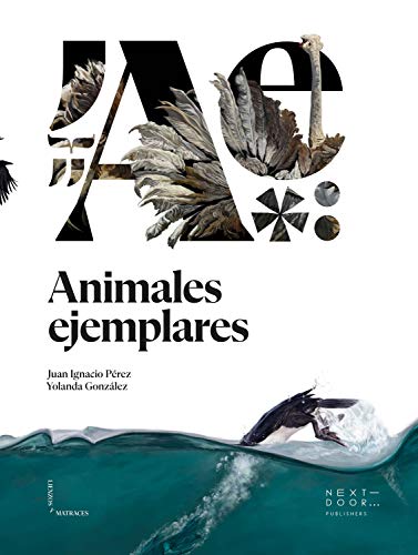 Animales ejemplares (Lienzos y Matraces nº 11)