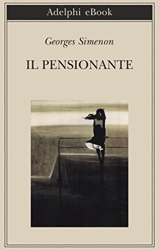 Il pensionante (Biblioteca Adelphi Vol. 631) (Italian Edition)