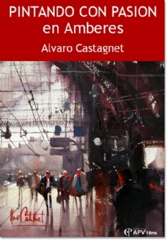 Pintando con Pasion en Amberes - Alvaro Castagnet