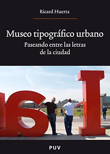 Museo tipográfico urbano: Paseando entre las letras de la ciudad (Oberta)