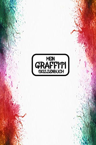 Mein Graffiti Skizzenbuch: Großes Blanko Notizbuch zum Selbstgestalten | Skizzen, Skribbeln | Perfekt für Sprayer