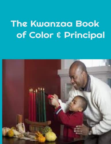 The Kwanzaa Book of Color & Principal: Coloring Book for Adults & Stress Relief
