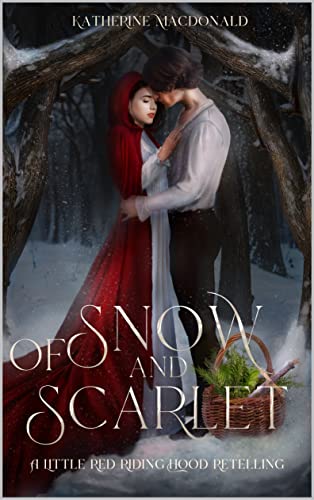 Of Snow and Scarlet: A Little Red Riding Hood Retelling (The Fey Collection) (English Edition)