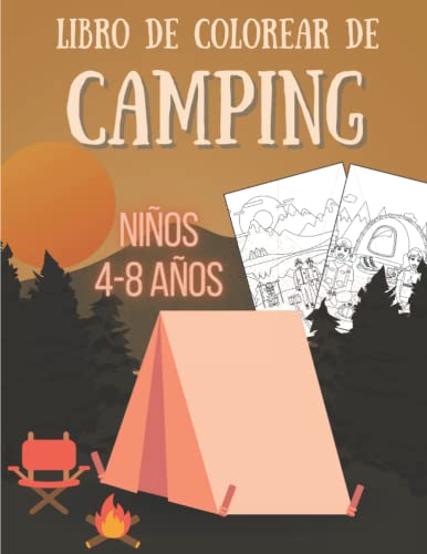 Libro de Colorear de Camping Niños 4-8 Años: Maravillosos Dibujos De Camping | Diferentes Diseños De Campamento de Verano, Tienda de Campaña | Coloración Tema de Vacaciones - Libros Infantiles.