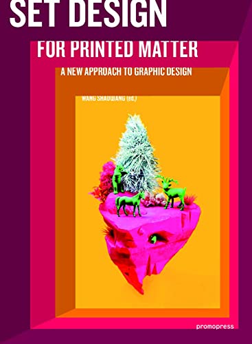 Set Design for Printed Matter. A New Approach to Graphic Design