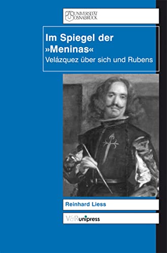 Im Spiegel der »Meninas«: Velázquez über sich und Rubens. E-BOOK (German Edition)