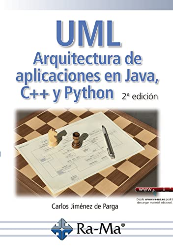 UML. Arquitectura de aplicaciones en Java, C++ y Python. 2ª Edición (MANUAL PRACTICO)