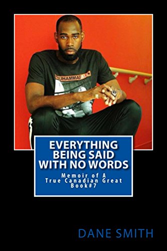 Everything Being Said With No Words: The introduction (Dane Smith Memoir Series Book 7) (English Edition)