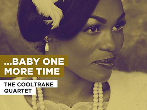 ...Baby One More Time al estilo de The Cooltrane Quartet