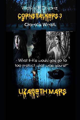 wicked lil dreamz-cornstalkers 3: claras wrath: 1