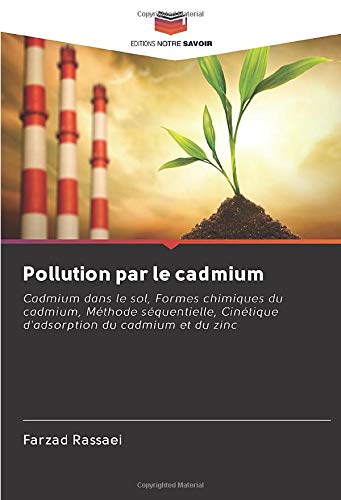 Pollution par le cadmium: Cadmium dans le sol, Formes chimiques du cadmium, Méthode séquentielle, Cinétique d'adsorption du cadmium et du zinc