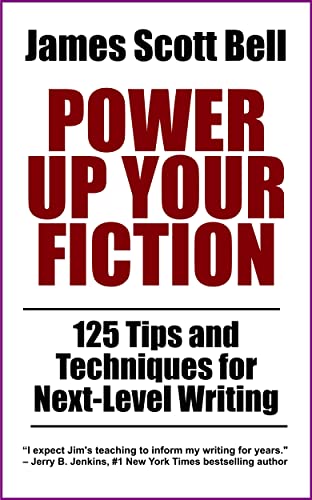 Power Up Your Fiction: 125 Tips and Techniques for Next-Level Writing (Bell on Writing) (English Edition)