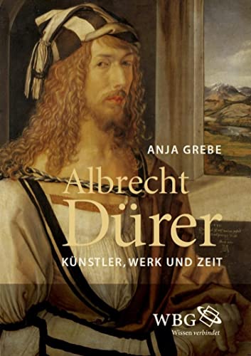 Albrecht Dürer: Künstler, Werk und Zeit (German Edition)