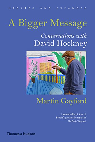 A Bigger Message: Conversations with David Hockney (English Edition)