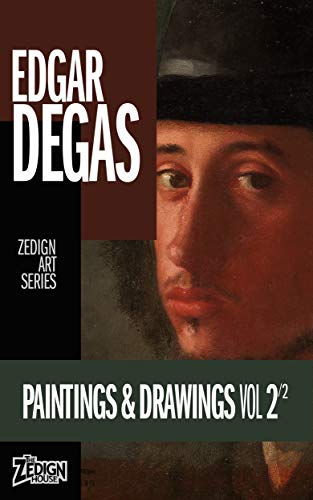 Edgar Degas - Paintings & Drawings Vol 2 (English Edition)