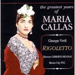 VERDI: Rigoletto / Mexico City Palacio de Bellas Artes Orchestra & Chorus, Mugnai, Di Steffano, Callas