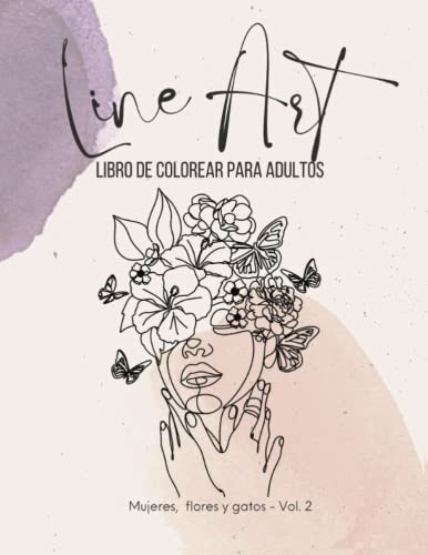 Line Art Libro de Colorear para Adultos: Mujeres, Flores y Gatos: Creatividad, Feminidad y Gatos