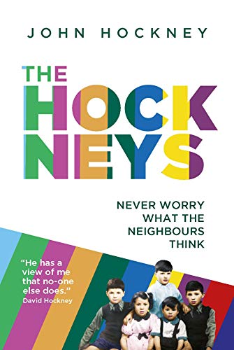 The Hockneys: Never Worry What the Neighbours Think (English Edition)
