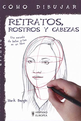 Retratos, rostros y cabezas (Cómo dibujar)