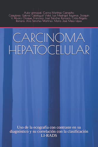 CARCINOMA HEPATOCELULAR: Uso de la ecografía con contraste en su diagnóstico y su correlación con la clasificación LI-RADS