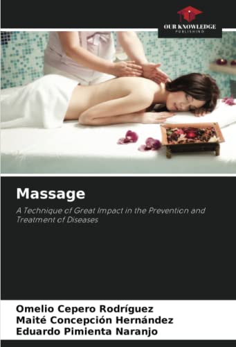 Massage: A Technique of Great Impact in the Prevention and Treatment of Diseases