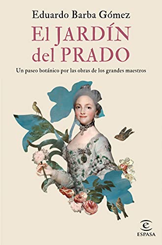 El jardín del Prado: Un paseo botánico por las obras de los grandes maestros
