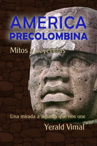 America Precolombina: Mitos y Leyendas
