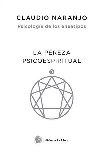 Psicología de los Eneatipos. La pereza psicoespiritual: Eneatipo Nueve: 3