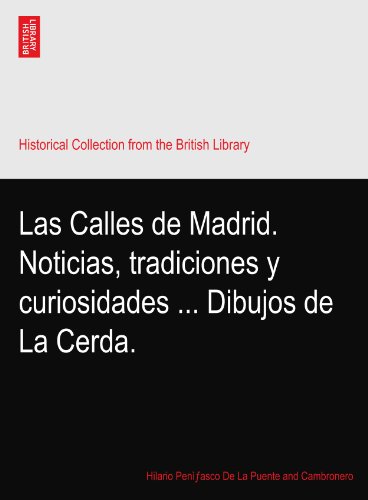 Las Calles de Madrid. Noticias, tradiciones y curiosidades ... Dibujos de La Cerda.