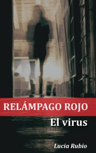 RELÁMPAGO ROJO: El virus