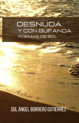 Desnuda y con bufanda: Poemas de Sol