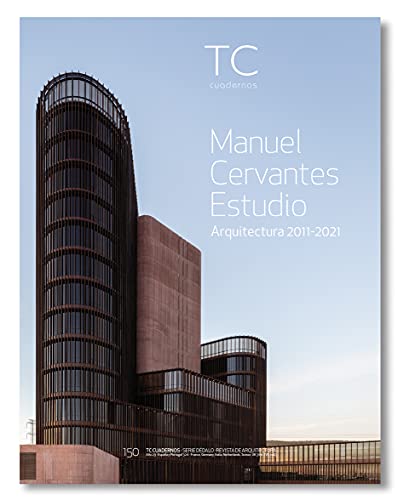 Manuel Cervantes Estudio: Arquitectura 2011- 2021: 150 (TC Cuadernos)