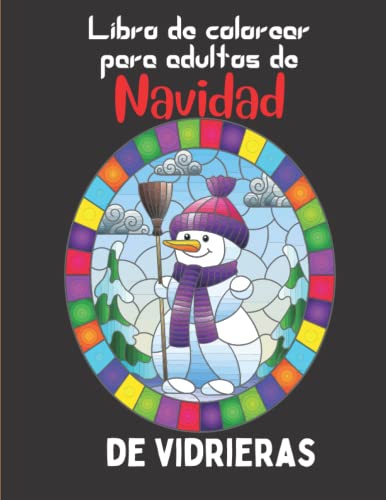 Libro de colorear para adultos de Navidad de vidrieras: n libro para colorear para adultos con más de 50 diseños navideños para dibujar (libro para colorear para la relajación)