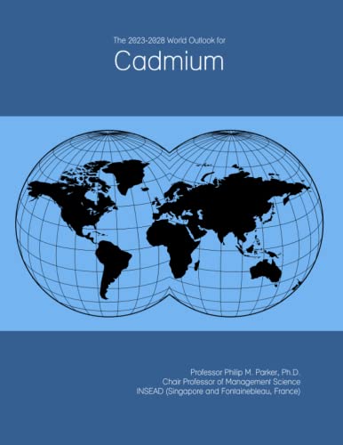 The 2023-2028 World Outlook for Cadmium