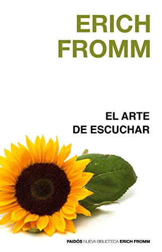 El arte de escuchar (Nueva Biblioteca Erich Fromm)