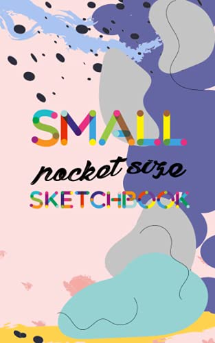 small pocket size sketchbook :: small 5*8 blank white pages for painting, drawing, writing, sketching or simplly doodling 150 pages with durable ... pad / darawing paper tablet/ art paper book)