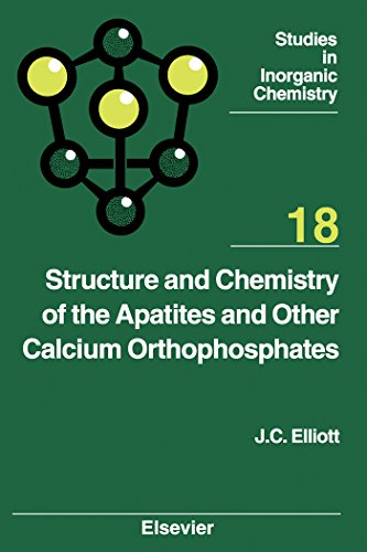Structure and Chemistry of the Apatites and Other Calcium Orthophosphates (ISSN Book 18) (English Edition)