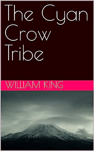 The Cyan Crow Tribe (English Edition)
